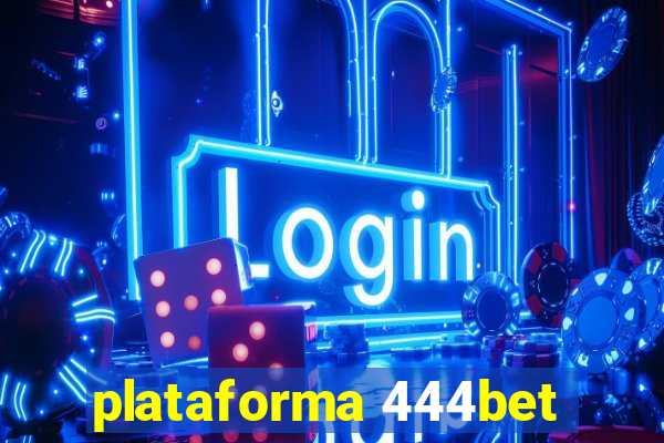 plataforma 444bet